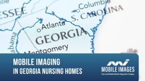 mobile imaging in Georgia nursing homes